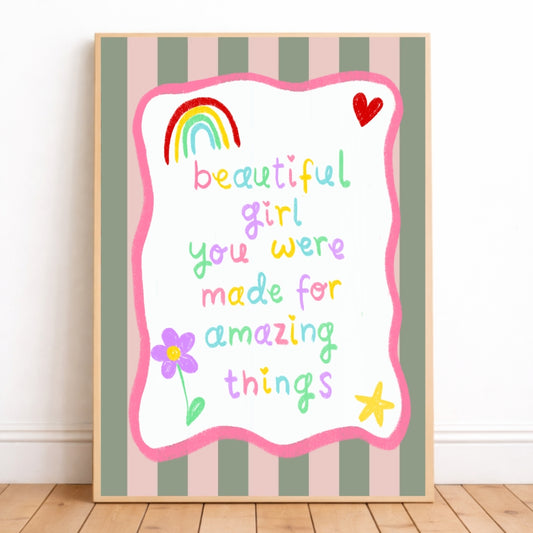 Beautiful girl you were made for amazing things girls bedroom wall print