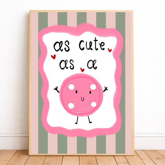 As cute as a button print