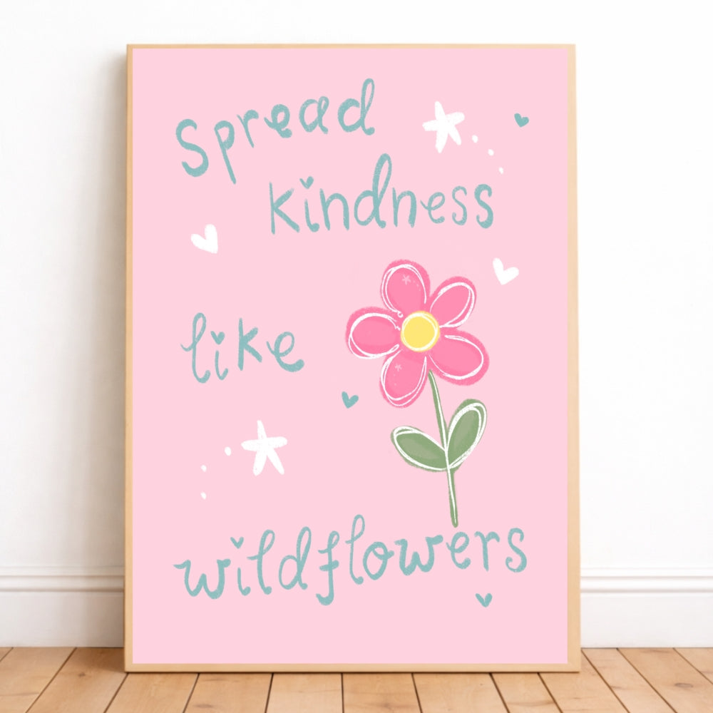 Spread kindness like wildflowers pink girls bedroom wall print