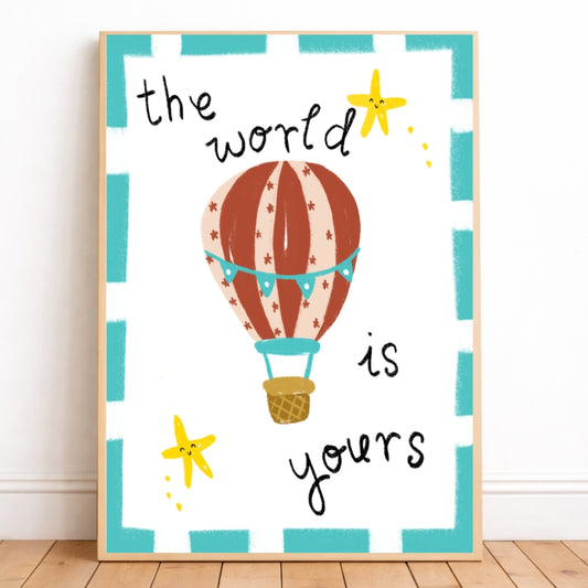 The world is yours. Hot air balloon print