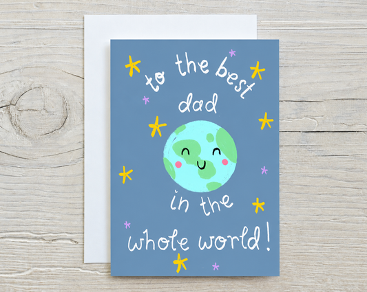 To The Best Dad In The Whole World Card