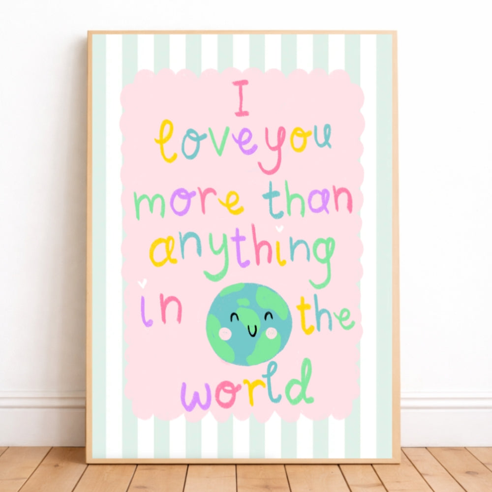 I love you more than anything in the world print
